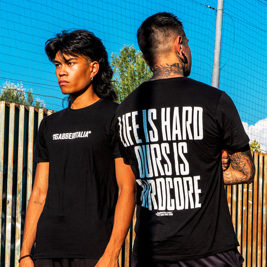 T-Shirt Gabberitalia “LIFE IS HARD OUR IS HARDCORE”