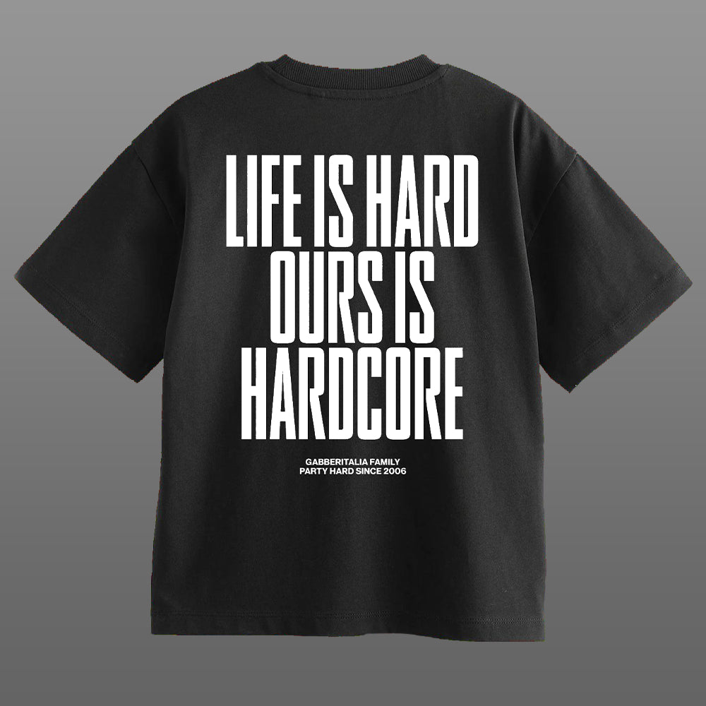 T-Shirt Gabberitalia “LIFE IS HARD OUR IS HARDCORE”