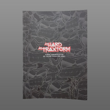 As Hard as Traxtorm - Visual Chronicles of an Italian Label - BOOK