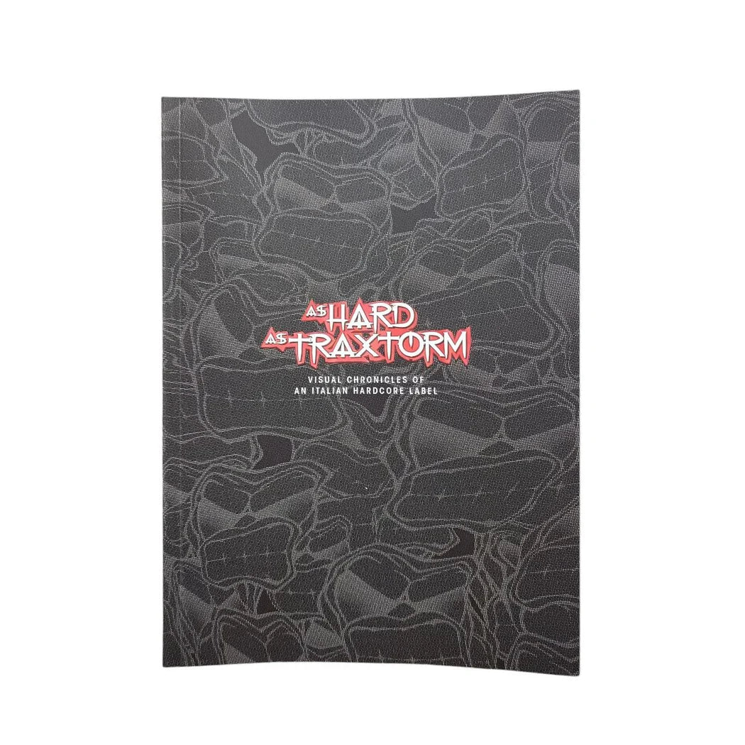 As Hard as Traxtorm - Visual Chronicles of an Italian Label - BOOK